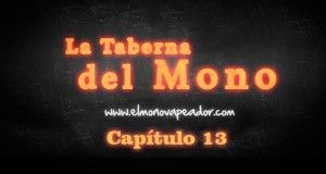 La Taberna del Mono – capitulo 13