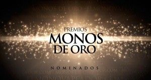 Monos de Oro 2014 ¡nominados!