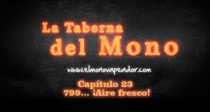 La Taberna del Mono – Capitulo 23