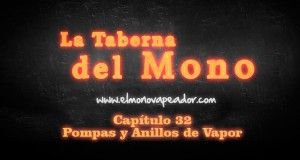 La Taberna del Mono – capitulo 32
