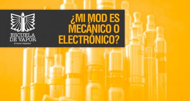 ¿Mi mod es mecánico o electrónico? como identificarlos