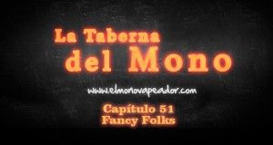 La Taberna del Mono 51 – Fancy Folks