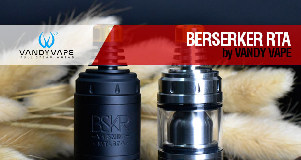 Vandy Vape BERSERKER MTL RTA – Mini – RDA by Alex MD / Familia MTL al completo