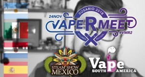 Vaper Meet Rosario ARGENTINA / Steam Show MEXICO / Vape South América PARAGUAY + sorpresa en ESPAÑA