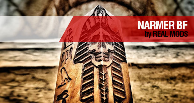 EL FARAÓN DEL BF – Narmer BF de Real Mods