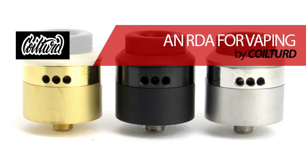 AN RDA FOR VAPING de Coilturd / MUY TOP