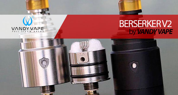 BSKR v2 (Berserker v2) de Vandy Vape & Alex from VapersMD