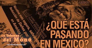 ¿QUÉ ESTÁ PASANDO EN MÉXICO?