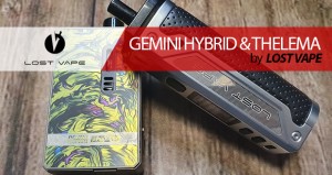 Lost Vape GEMINI HYBRID & THELEMA