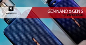 Vaporesso GEN NANO & GEN S / un paso adelante… otro atrás…