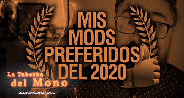 MIS MODS PREFERIDOS – Top cacharritos 2020 3/3