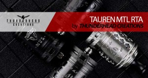 Thunderhead Creations TAUREN MTL RTA / ¡INNOVADOR!