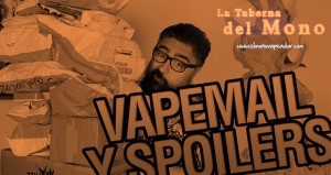 VAPEMAIL Y SPOILERS
