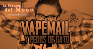 VAPEMAIL… y pedos de gato