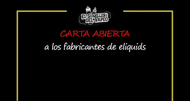 CARTA ABIERTA A LOS FABRICANTES DE LÍQUIDOS