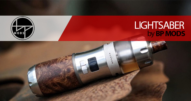 QUE EL VAPEO TE ACOMPAÑE… BP Mods Lightsaber