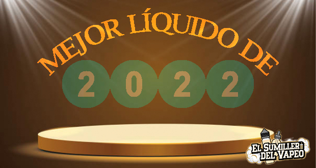 LOS MEJORES LÍQUIDOS DE 2022