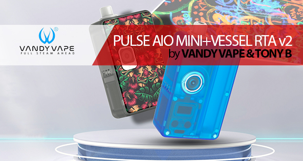 Vandy Vape & Tony B PULSE AIO MINI + VESSEL RTA v2